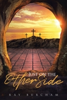 Just on the Other Side 1951886704 Book Cover