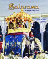 Balarama: A Royal Elephant 1600602657 Book Cover