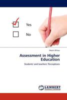 Assessment in Higher Education: Students' and teachers' Perceptions 3845401079 Book Cover