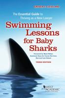 Swimming Lessons for Baby Sharks: The Essential Guide to Thriving as a New Lawyer 1647085497 Book Cover
