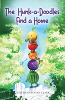 The Hunk-A-Doodles Find A Home B0DMPFNWPJ Book Cover