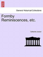 Formby Reminiscences, etc. 1241320772 Book Cover