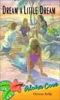 Dream a Little Dream (Aloha Cove.) 0570070724 Book Cover