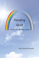 Howling Grief Poems for the Bereaved 1968809643 Book Cover