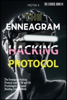 Enneagram: The Enneagram Hacking Protocol used by FBI and CIA Psychologists for Speed Reading Criminal Minds 1801571171 Book Cover