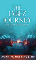 The Jabez Journey: Embracing a Life Beyond Limits B0FPLHY6QF Book Cover