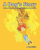 A Dog's Story 1456462598 Book Cover