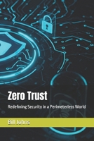 Zero Trust: Redefining Security in a Perimeterless World (Digital Fortress: The Cybersecurity Series) B0F2MX8PXP Book Cover