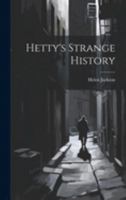 Hetty's Strange History 1517143683 Book Cover