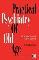 Practical Psychiatry of Old Age, Fifth Edition 1908911980 Book Cover