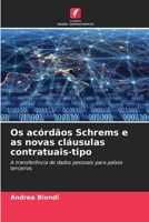 Os acórdãos Schrems e as novas cláusulas contratuais-tipo: A transferência de dados pessoais para países terceiros 6206289397 Book Cover