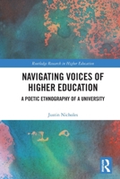 Navigating Voices of Higher Education : A Poetic Ethnography of a University 1032912286 Book Cover