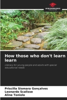 How those who don't learn learn 6207285395 Book Cover