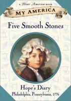 Five Smooth Stones : Hope's Diary, Philadelphia, Pennsylvania, 1776, (My America) 0439369053 Book Cover