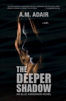 The Deeper Shadow 1970157259 Book Cover
