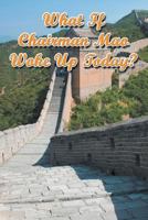 What if Chairman Mao woke up today? 1631359282 Book Cover
