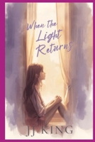 When the Light Returns: A Novel About Finding the Light B0G48MRC7T Book Cover