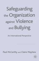 Safeguarding the Organization against Violence and Bullying: An International Perspective 1349516139 Book Cover