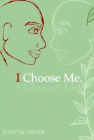 I Choose Me. B0CGC91WR5 Book Cover