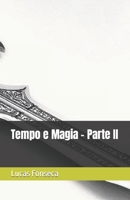 Tempo e Magia - Parte II B0BHJC1FSY Book Cover