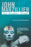 The Gossamer Thread: My Life as a Psychotherapist 1912573237 Book Cover