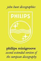 Philips Minigroove. Second Extended Version of the European Discography. [2008]. 1901395235 Book Cover