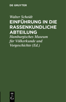 Einf�hrung in die rassenkundliche Abteilung 3111286509 Book Cover