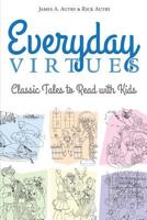 Everyday Virtues: Classic Tales to Read with Kids 1573129712 Book Cover