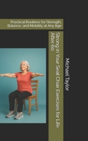 Strong in Your Seat Chair Exercises for Life After 60: Practical Routines for Strength, Balance, and Mobility at Any Age B0FL7F95PT Book Cover