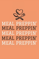 MEAL PREPPIN': 6 x 9 Blank Meal Preparation Journal 1672024374 Book Cover