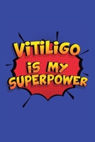 Vitiligo Is My Superpower: A 6x9 Inch Softcover Diary Notebook With 110 Blank Lined Pages. Funny Vitiligo Journal to write in. Vitiligo Gift and SuperPower Design Slogan 1706031289 Book Cover