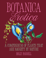 The Pleasure of Plants: A Compendium of Plants That Are Naughty by Nature 0241834953 Book Cover