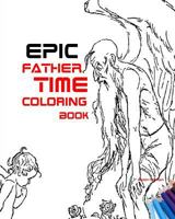 Epic Father Time Coloring Book 1544873115 Book Cover