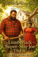 Super-Size Joe 'Did It': A Plus-Size Frontier Romance of Faith, Food & Forgiveness (The Curvies™) 197069632X Book Cover