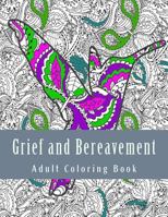 Grief and Bereavement Adult Coloring Book 1545079544 Book Cover