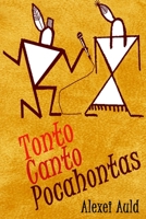 Tonto Canto Pocahontas 061591179X Book Cover