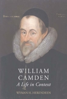 William Camden: A Life in Context 1843831260 Book Cover