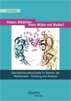 Haben Madchen Mehr Muhe Mit Mathe?: Geschlechtsunterschiede Im Bereich Der Mathematik - Sichtung Und Analyse 3954252120 Book Cover