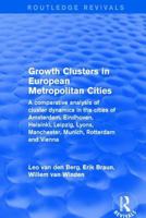 Revival: Growth Clusters in European Metropolitan Cities (2001): A Comparative Analysis of Cluster Dynamics in the Cities of Amsterdam, Eindhoven, Helsinki, Leipzig, Lyons, Manchester, Munich, Rotterd 113873439X Book Cover