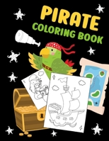 Pirate Coloring Book: Simple book about pirates with 18 pages to colour Creative gift for kids and toddlers boys and girls everyone who like B08P8D1XCP Book Cover