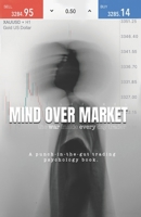 Mind Over Market B0FN5DDQXJ Book Cover