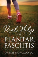 Real Help For Plantar Fasciitis 1977234739 Book Cover