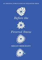 Before the Fevered Snow 0996981659 Book Cover