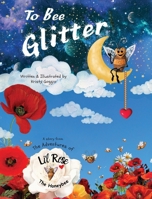 To Bee Glitter 1779443889 Book Cover