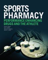 Sports Pharmacy : Performance Enhancing Drugs and the Athlete 1582123225 Book Cover
