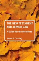 New Testament and Jewish Law: A Guide for the Perplexed 056703433X Book Cover