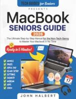 MacBook Seniors Guide: A Step-by-Step Manual for the Non-Tech-Savvy to Master Your Mac in No Time 1801716994 Book Cover