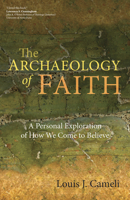 The Archaeology of Faith 1594715890 Book Cover