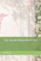 THE DREAM KINGDOM OF 2847 B0GKZMXWGQ Book Cover