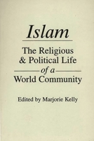Islam: The Religious and Political Life of a World Community 0275916154 Book Cover